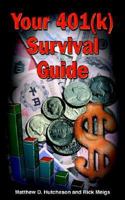 Your 401(k) Survival Guide 1418454494 Book Cover