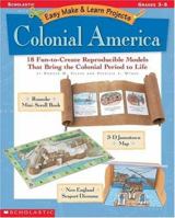 Colonial America (Easy Make & Learn Projects) 0439160316 Book Cover