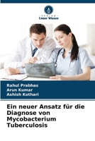 Ein neuer Ansatz für die Diagnose von Mycobacterium Tuberculosis (German Edition) 6207433408 Book Cover