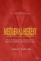 Medieval Heresy & the Inquisition 1500395285 Book Cover