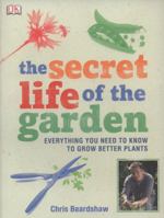 The Secret Life of the Garden 1405338563 Book Cover