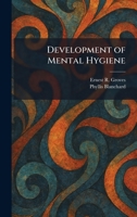 Development of Mental Hygiene 1025741498 Book Cover