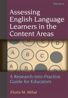 Assessing English Language Learners in the Content Areas: A Research-into-Practice Guide for Educators 0472034359 Book Cover