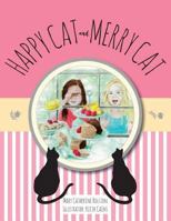 Happy Cat and Merry Cat 1525524844 Book Cover