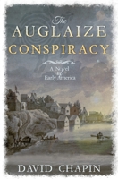 The Auglaize Conspiracy: A Novel of Early America B0F92YH9SP Book Cover