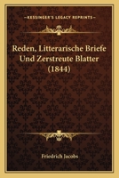 Reden, Litterarische Briefe Und Zerstreute Blatter (1844) 1160244448 Book Cover