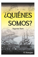 Quienes Somos - Segunda parte -: Héroes Españoles. Un libro divertido y ameno donde descubrir grandes personajes de nuestra historia no tan conocidos. B08QWG6XSX Book Cover