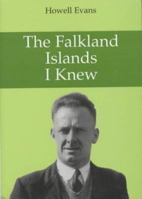 The Falkland Islands I Knew 0904614697 Book Cover
