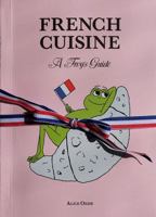 French Cuisine: A Frog's Guide 0646871102 Book Cover