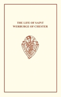 The Life of St Werburge of Chester (Early English Text Society Original Series) 0859918475 Book Cover