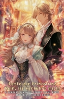 Rette die Prinzessin? Nein, sie verführt mich! A Fantasy Romantic Comedy Light Novel Inspired by Isekai Anime (German Edition) B0F7P4ZKC9 Book Cover