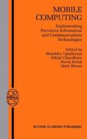 Mobile Computing: Implementing Pervasive Information and Communications Technologies 1475776705 Book Cover