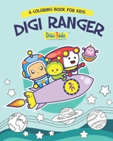 DIGI RANGER Coloring Book: a Coloring Book for Kids! B08JDYXRGZ Book Cover