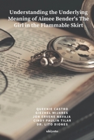 Understanding the Underlying Meaning of Aimee Bender's The Girl in the Flammable Skirt 9355973306 Book Cover