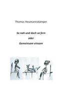 So Nah Und Doch So Fern (German Edition) 3748190069 Book Cover