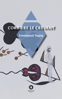 Corbière le crevant (French Edition) 2494506913 Book Cover
