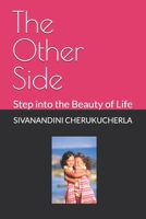 The Other Side: Step into the Beauty of Life B0DYS8S5ND Book Cover