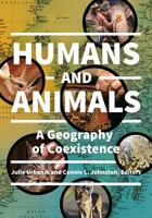 Humans and Animals: A Geography of Coexistence 1440838348 Book Cover