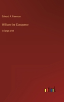 William the Conqueror: in large print 336830738X Book Cover