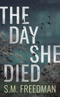 The Day She Died 1459747402 Book Cover