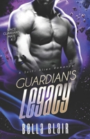 Guardian's Legacy: A SciFi Alien Romance (Space Guardian's Mate) B0F8J7G963 Book Cover