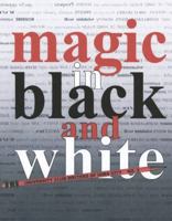 Magic in Black and White 193433314X Book Cover