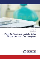 Post & Core- an insight into Materials and Techniques 3659370967 Book Cover