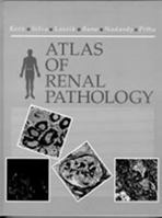 Atlas of Renal Pathology (Atlases in Diagnostical Surgical Pathology) 0721670679 Book Cover