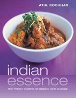 Indian Essence: The Fresh Tastes of India's New Cuisine 1552855686 Book Cover