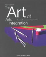 The Art of Arts Integration:: Theoretical Perspectives and Practical Guidelines 877112151X Book Cover