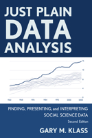 Just Plain Data Analysis: Finding, Presenting, and Interpreting Social Science Data 1442215089 Book Cover