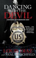 Dancing with the Devil: Confessions of an Undercover Agent 1439148821 Book Cover