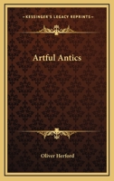 Artful anticks 1549598031 Book Cover