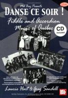 Danse ce soir : Fiddle and Accordion Music of Quebec 0786666307 Book Cover