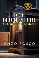 DER BEICHTSTUHL: Geheimnisse aufgedeckt (German Edition) B0F27P388Y Book Cover