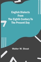 English dialects from the eighth century to the present day 1512171743 Book Cover