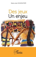 Des jeux un enjeu (Harmattan Côte-d'Ivoire) (French Edition) 2336475650 Book Cover