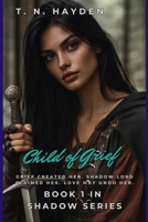 Child of Grief (Shadow Series) B0CP7MYSHQ Book Cover