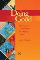 Doing Good: Passion and Commitment for Helping Others (Accelerated Development) 1560328878 Book Cover