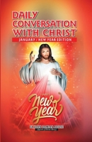 DAILY CONVERSATION WITH CHRIST: JANUARY / NEW YEAR EDITION B0DRBVXMN7 Book Cover
