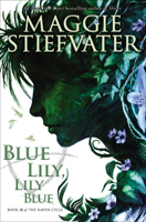 Blue Lily, Lily Blue 0545424968 Book Cover