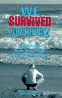We Survived Yesterday: Kayaking from San Diego to Cabo San Lucas 1882180186 Book Cover