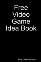 Free Video Game Idea Book 0359907024 Book Cover