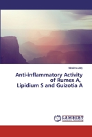 Anti-inflammatory Activity of Rumex A, Lipidium S and Guizotia A 6200316821 Book Cover