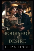 The Bookshop of Desire: A Victorian Erotic Short Story (Victorian England Short Erotica) B0CQGDRGSR Book Cover