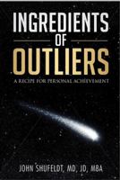 Ingredients of Outliers: A Recipe for Personal Achievement 1940288037 Book Cover