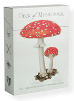 The Deck of Mushrooms: An Illustrated Field Guide to Fascinating Fungi 1922754331 Book Cover