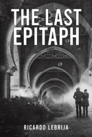 The Last Epitaph 1398457922 Book Cover