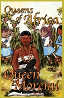 Queen Moremi: Queens of Africa Book 3 1908218495 Book Cover