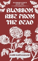 Blossom: Rise from the dead (Blossom Series) B0F5BLM7XS Book Cover